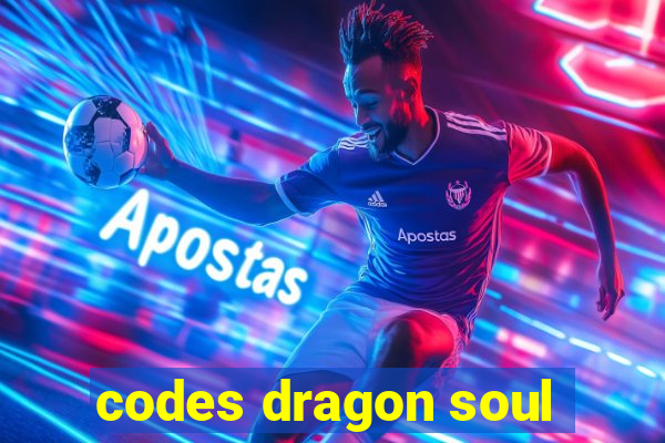 codes dragon soul